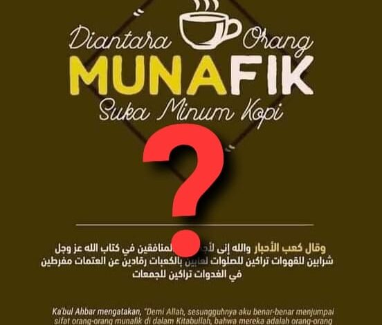 Ciri Orang Munafik Minum Kopi?